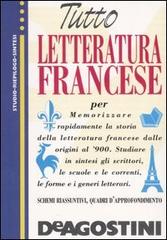 Tutto letteratura francese di Bruno Nacci, Ida Sassi edito da De Agostini