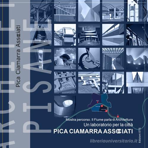 Architetture pisane vol. 28-29: Pica Ciamarra Associati edito da Edizioni ETS