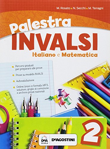 Palestra INVALSI. Italiano e matematica. Per la Scuola elementare vol.2 di  Mariella Rosato, Miriam Terragni - 9788851129033 in Guide per gli esami