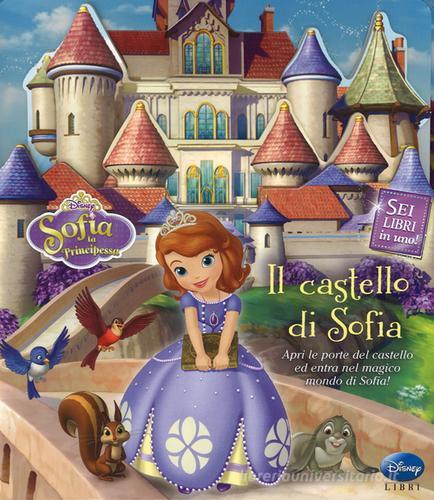 Il castello di Sofia. Sofia la principessa edito da Disney Libri