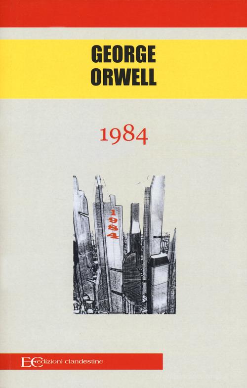 Libro 1984 di George Orwell Highlander di Edizioni Clandestine