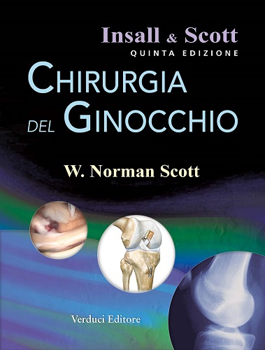 Chirurgia del ginocchio vol.2 di John N. Insall, W. Norman Scott edito da Verduci