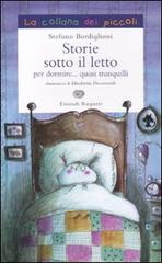 Storie sotto il letto per dormire... quasi tranquilli di Stefano Bordiglioni edito da Einaudi Ragazzi