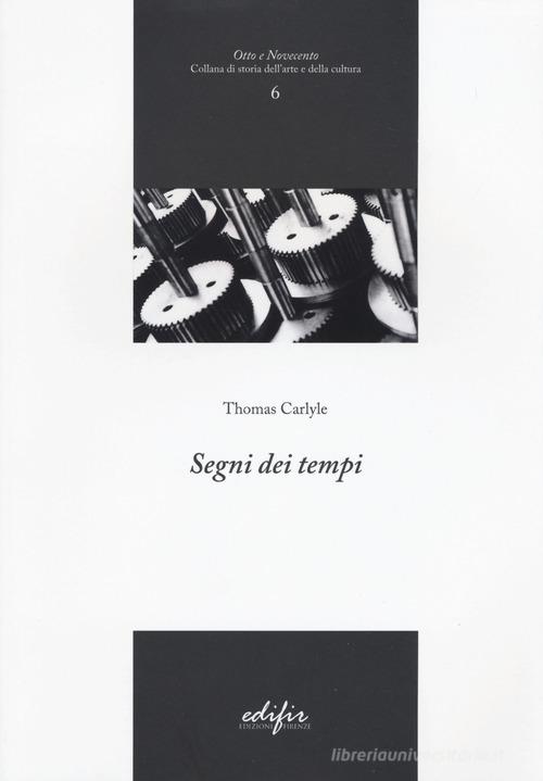 Segni dei tempi di Thomas Carlyle edito da EDIFIR
