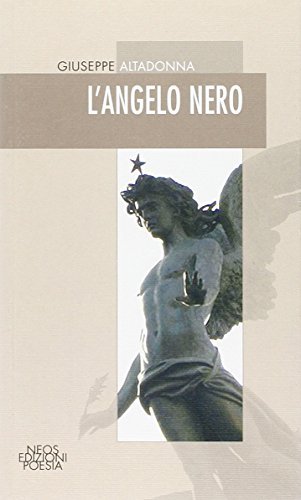 L' angelo nero di Giuseppe Altadonna edito da Neos Edizioni