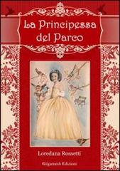 La principessa del parco di Loredana Rossetti edito da Gilgamesh Edizioni