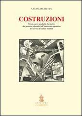 Costruzioni. Verso nuove modalità formative dai processi educativi all'intervento operativo nei servizi di salute mentale di Ugo Marchetta edito da Arti Grafiche Palermitane