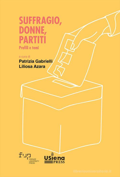 Suffragio, donne, partiti. Profili e temi edito da Firenze University Press