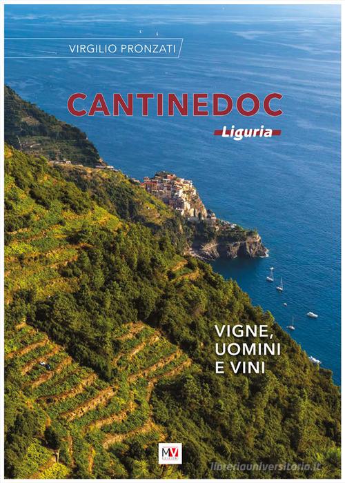 Cantinedoc Liguria. Vigne, uomini e vini di Virgilio Pronzati edito da Multiverso