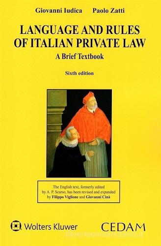 Language and rules of italian private law. A brief texbook di Giovanni Iudica, Paolo Zatti edito da CEDAM