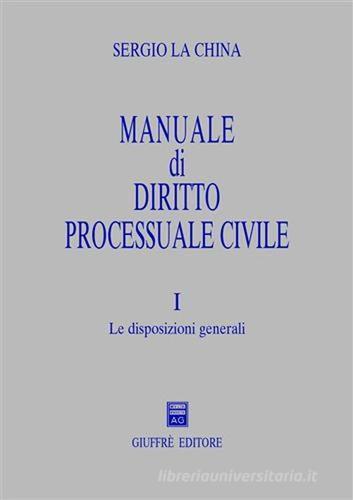 Manuale di diritto processuale civile vol.1 di Sergio La China edito da Giuffrè