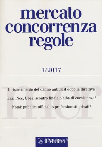 Mercato concorrenza regole   (2017) vol.1 edito da Il Mulino