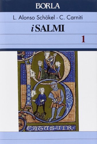 I Salmi vol.1 di Luis Alonso Schökel, Cecilia Carniti edito da Borla
