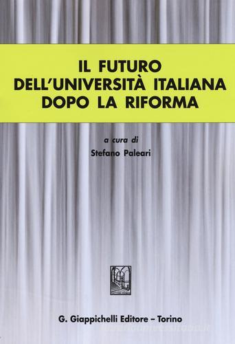 Il futuro dell'Università italiana dopo la Riforma edito da Giappichelli
