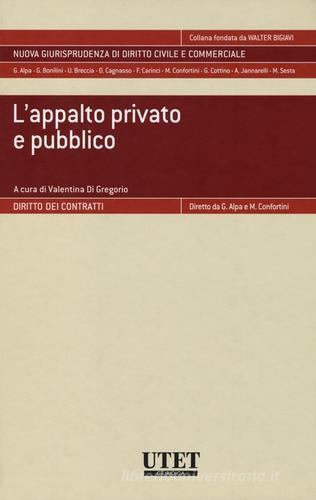 L' appalto privato e pubblico di Valentina Di Gregorio edito da Utet Giuridica