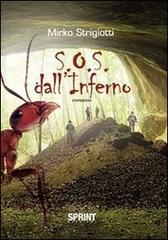 S.O.S. dall'inferno di Mirko Strigiotti edito da Booksprint