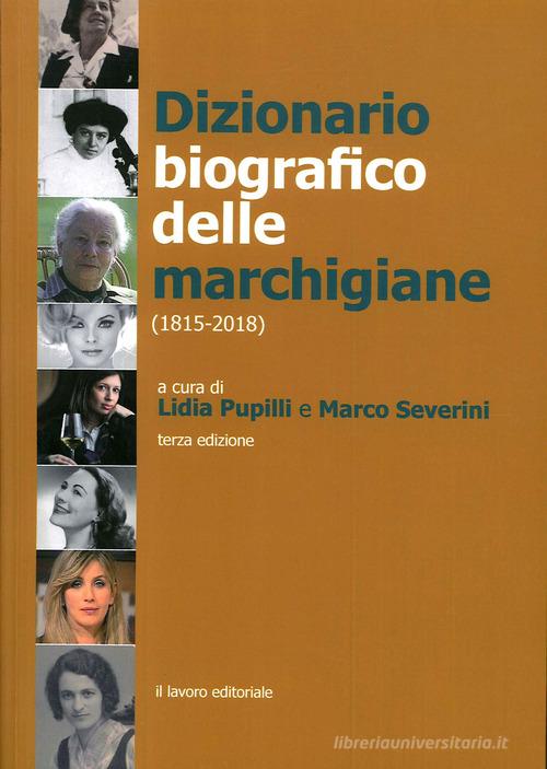 Dizionario biografico delle marchigiane (1815-2018) edito da Il Lavoro Editoriale
