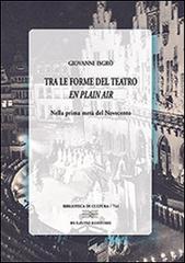 Tra le forme del teatro «en plein air» nella prima metà del Novecento di Giovanni Isgrò edito da Bulzoni