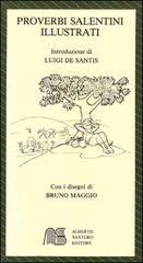 Proverbi salentini illustrati di Luigi De Santis, Bruno Maggio, Alberto Santoro edito da Alberto Santoro Editore