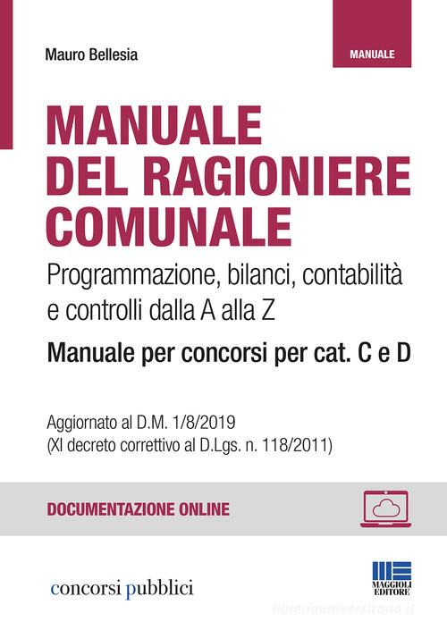Manuale del ragioniere comunale di Mauro Bellesia edito da Maggioli Editore