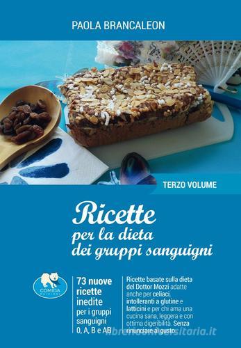 Ricette per la dieta dei gruppi sanguigni vol.3 di Paola Brancaleon edito da Comida Edizioni