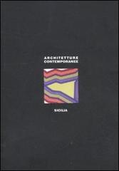 Architetture contemporanee. Sicilia di Luigi Prestinenza Puglisi, Anna Baldini edito da Mancosu Editore