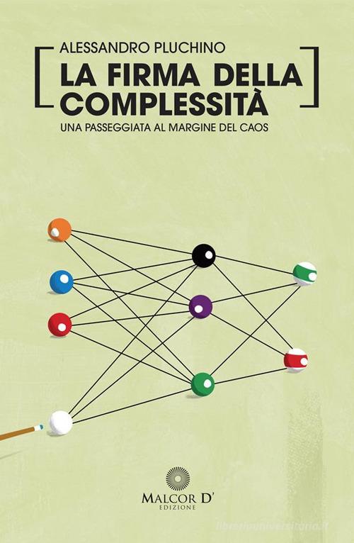 Nella morsa dei giganti. Dall'atomo sociale alla mente globale di Alessandro Pluchino edito da Malcor D'