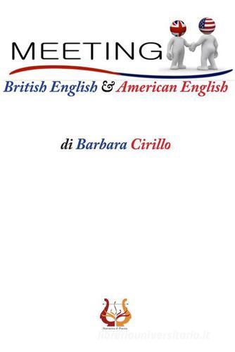 Meeting. British english & american english di Barbara Cirillo edito da NeP edizioni