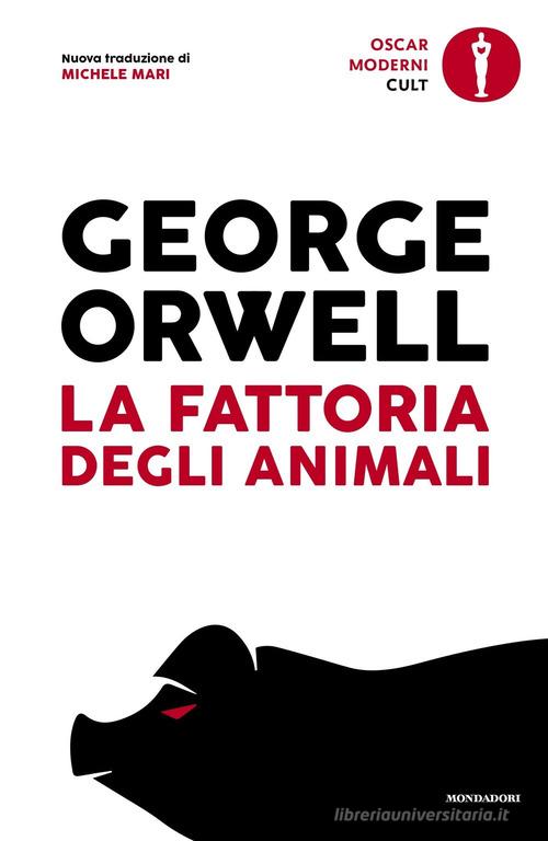 La fattoria degli animali di George Orwell edito da Mondadori