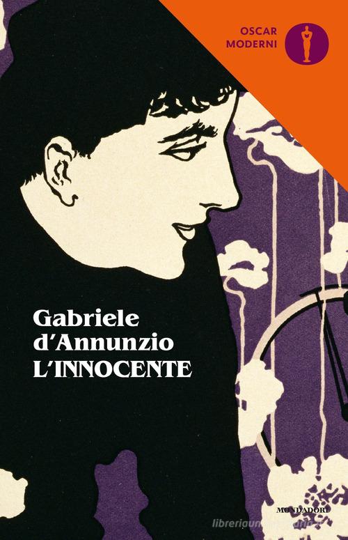 L' Innocente di Gabriele D'Annunzio edito da Mondadori