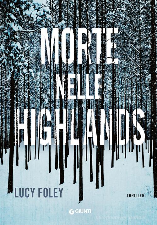 Morte nelle Highlands di Lucy Foley edito da Giunti Editore