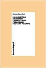 L' accounting education: osservazioni preliminari sul caso italiano di Monica Veneziani edito da Franco Angeli