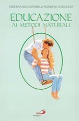 Educazione ai metodi naturali. Guida per coppie di Ferdinando Bombelli, Roberto Carugno edito da San Paolo Edizioni
