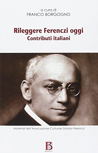 Rileggere Ferenczi oggi di Franco Borgogno edito da Borla