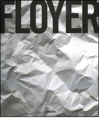 Ceal Floyer. Ediz. inglese edito da Mondadori Electa