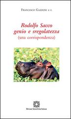 Rodolfo Sacco genio e sregolatezza di Francesco Gazzoni edito da Edizioni Scientifiche Italiane
