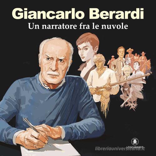 Giancalo Berardi. Un narratore tra le nuvole edito da Lo Scarabeo