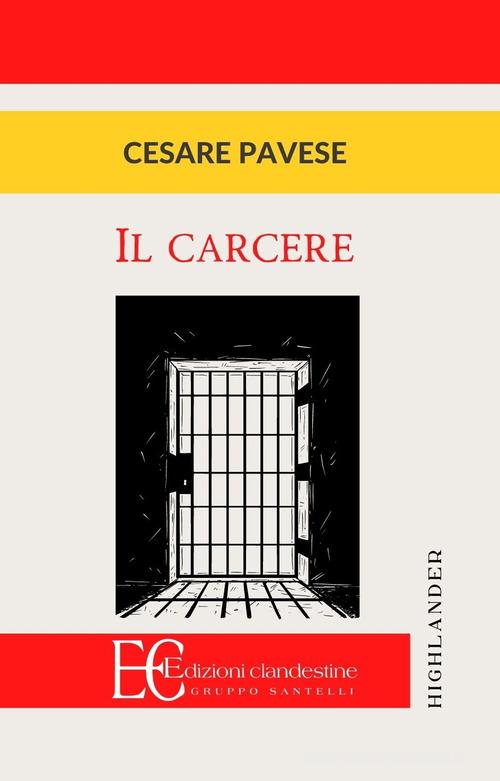 Libro Il carcere di Cesare Pavese Highlander di Edizioni Clandestine