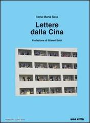 Lettere dalla Cina di Ilaria Maria Sala edito da Una Città