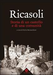 Ricasoli. Storia di un castello e di una comunità edito da Settore 8