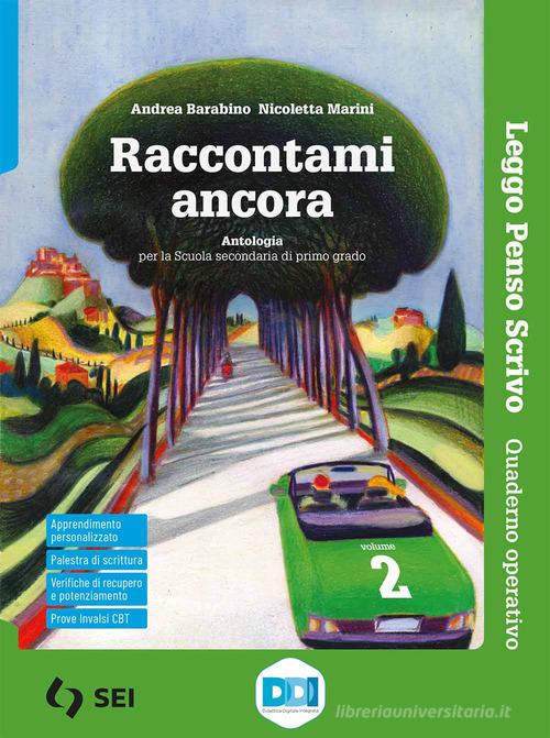 9788805079063 Raccontami ancora. Leggo, penso, scrivo. Per la Sc... online vol.2