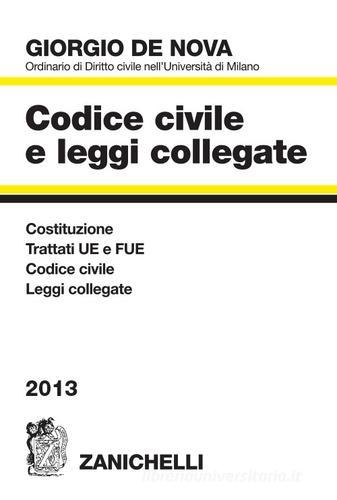 Codice civile e leggi collegate 2013 di Giorgio De Nova edito da Zanichelli