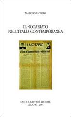 Il notariato nell'Italia contemporanea di Marco Santoro edito da Giuffrè