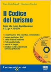Il codice del turismo. Con CD-ROM di Gianfranco Cardosi, Enzo Maria Tripodi edito da Maggioli Editore