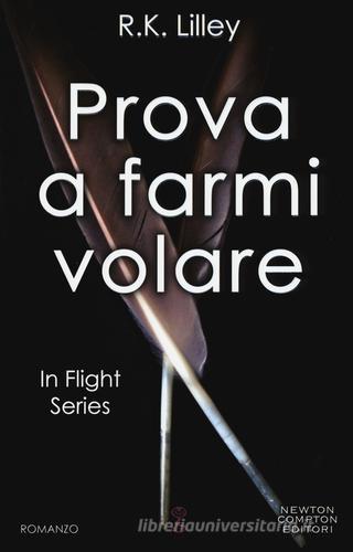 Prova a farmi volare. In flight series di R. K. Lilley