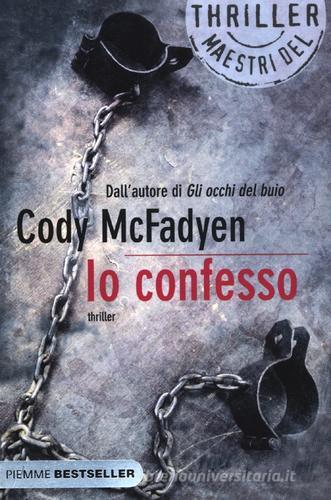 Io confesso di Cody McFadyen edito da Piemme