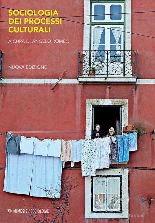 Sociologia dei processi culturali e comunicativi. Concetti e temi edito da Mimesis