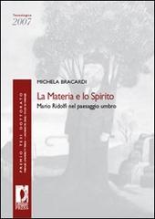 La materia e lo spirito. Mario Ridolfi nel paesaggio umbro di Michela Bracardi edito da Firenze University Press