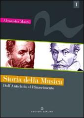 Storia della musica vol.1 di Alessandra Mazza edito da Zarlino