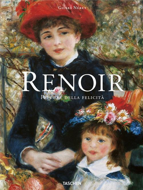 Renoir. Pittore della felicità di Gilles Néret edito da Taschen